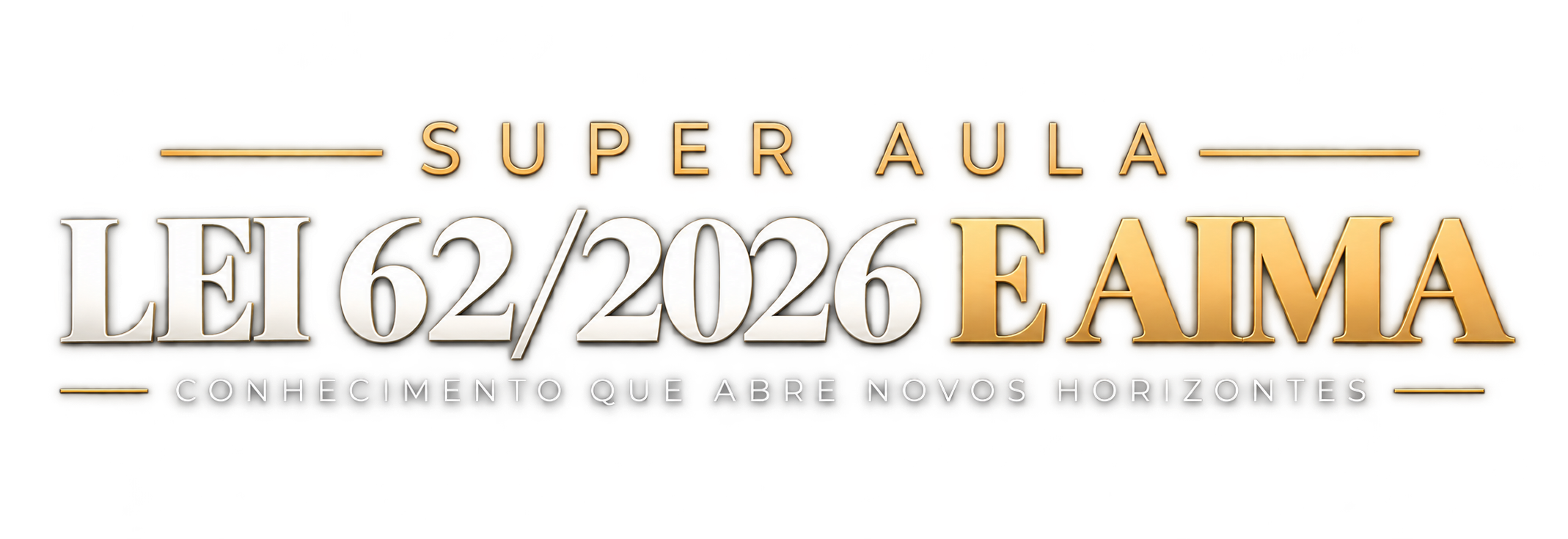 Super Aula — Lei 62/2026 e AIMA
